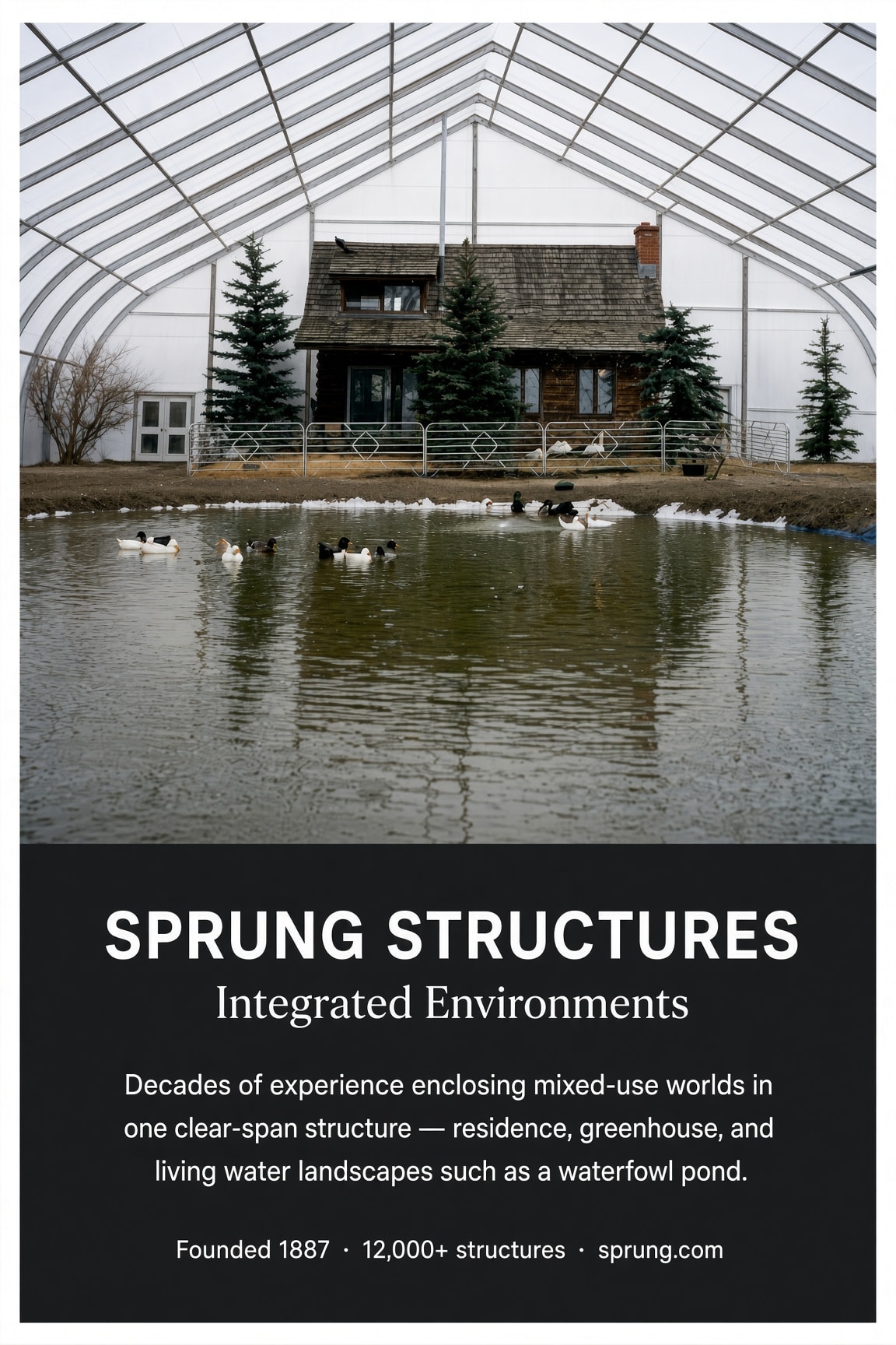 Sprung Structures — Integrated Environments; clear-span membrane structure enclosing a residence, greenhouse, and waterfowl pond