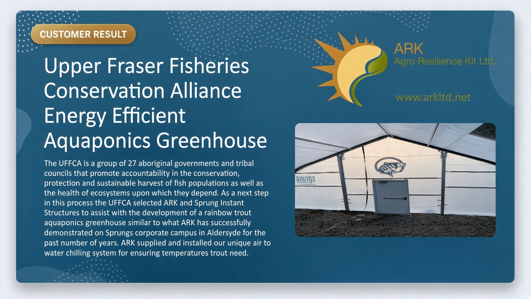Upper Fraser Fisheries Conservation Alliance — Energy Efficient Aquaponics Greenhouse; ARK and Sprung Instant Structures rainbow trout aquaponics facility with air-to-water chilling system